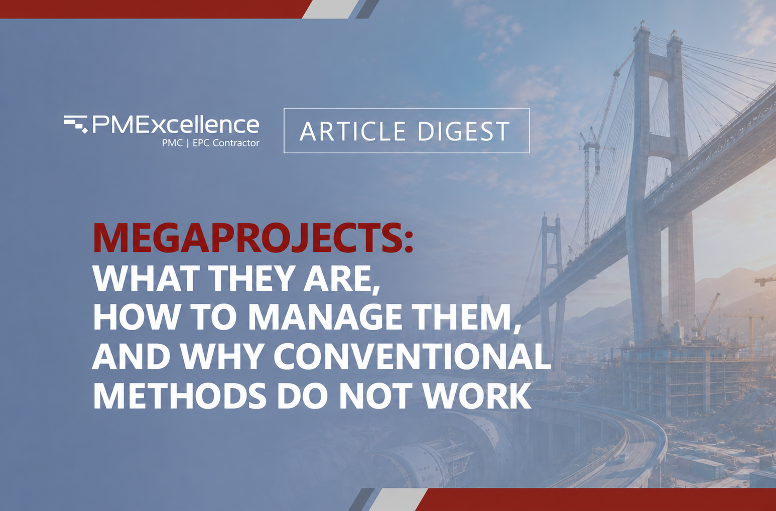 Megaprojects: What They Are, How to Manage Them, and Why Conventional Methods Do Not Work